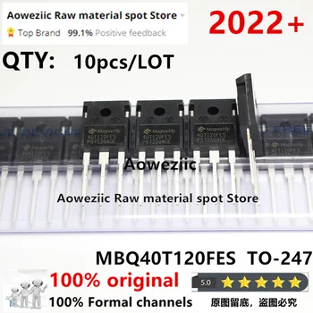 Aoweziic 2022 + 100% Новый Импортный Оригинальный MBQ40T120FES MBQ40T120 40T120FES TO-247 IGBT Однотрубный 40A1200V